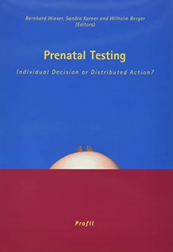 Prenatal Testing Individual Decision Or Distributed Action?