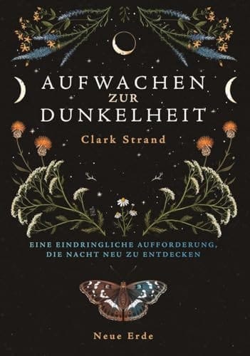 Aufwachen zur Dunkelheit Eine eindringliche Aufforderung, die Nacht neu zu entdecken