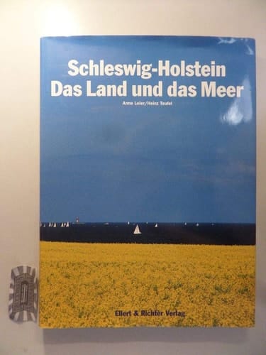 Schleswig-Holstein - Das Land und das Meer