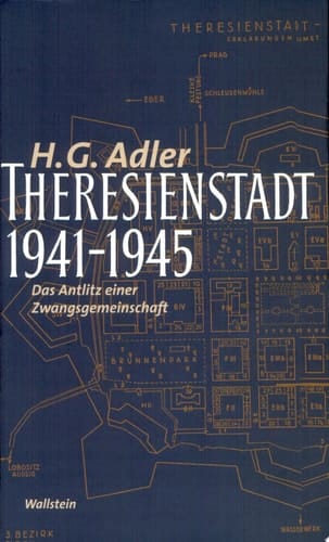 Theresienstadt 1941-1945 das Antlitz einer Zwangsgemeinschaft