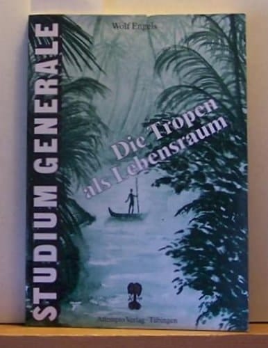Die Tropen als Lebensraum