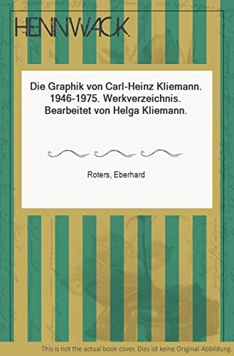 Die Graphik von Carl-Heinz Kliemann 1976 - 1991