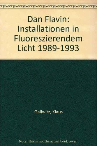 Installationen in Fluoreszierendem Licht 1989-1993 (English and German Edition)