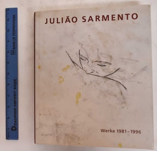 Juliao Sarmento: Work 1981-1996 (German Edition)