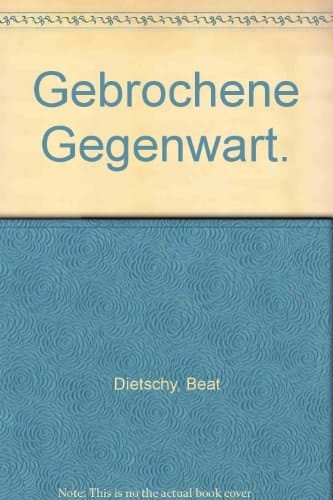 Gebrochene Gegenwart: Ernst Bloch, Ungleichzeitigkeit und das Geschichtsbild der Moderne (German Edition)