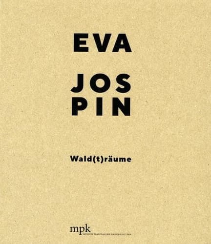 Eva Jospin, Wald(t)räume
