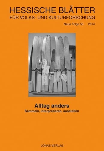Alltag anders sammeln, interpretieren, ausstellen