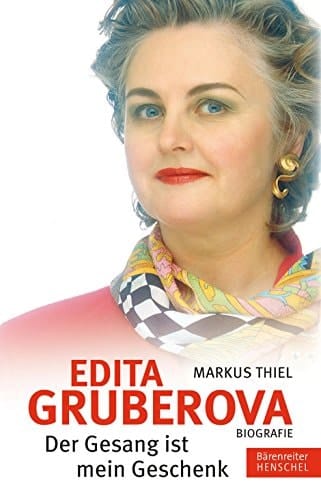 Edita Gruberova "Der Gesang ist mein Geschenk" : Biografie