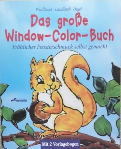 Das große Window-Color-Buch fröhlicher Fensterschmuck selbst gemacht