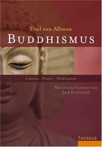 Buddhismus Lehren - Praxis - Meditation