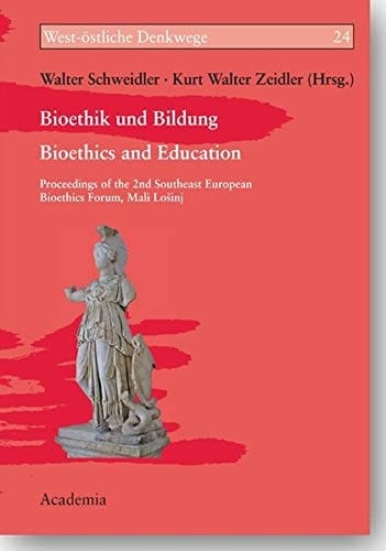 Bioethics and education proceedings of the 2nd Southeast European Bioethics Forum, Mali Losinj