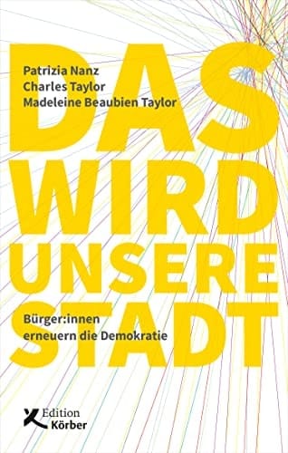 Das wird unsere Stadt Bürger:innen erneuern die Demokratie