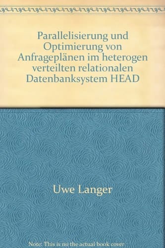 Parallelisierung und Optimierung von Anfrageplänen im heterogenen verteilten, relationalen Datenbanksystem HEAD