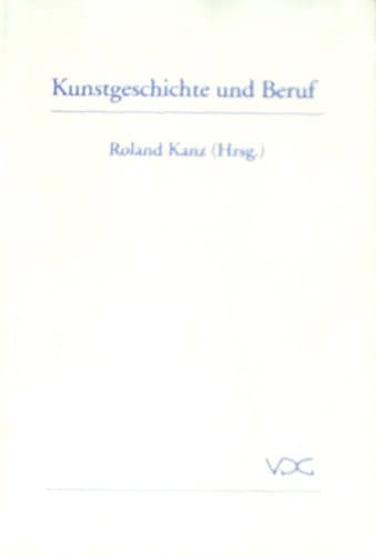 Kunstgeschichte und Beruf Gegenwart und Zukunft eines Studienfachs auf dem Arbeitsmarkt
