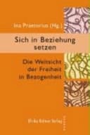 Sich in Beziehung setzen zur Weltsicht der Freiheit in Bezogenheit