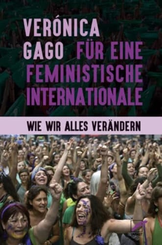 Für eine feministische Internationale wie wir alles verändern