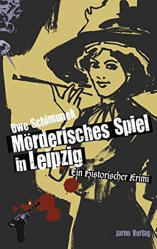 Mörderisches Spiel in Leipzig ein historischer Krimi