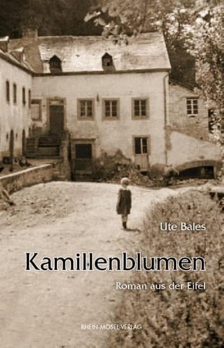 Kamillenblumen Roman aus der Eifel