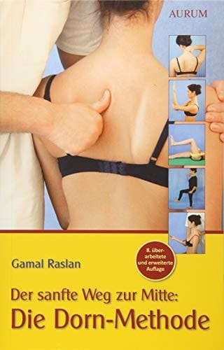 Der sanfte Weg zur Mitte die Dorn-Methode