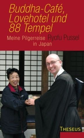 Buddha-Cafe, Lovehotel und 88 Tempel Meine Pilgerreise in Japan