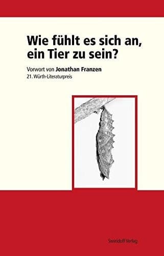 Wie fühlt es sich an, ein Tier zu sein?