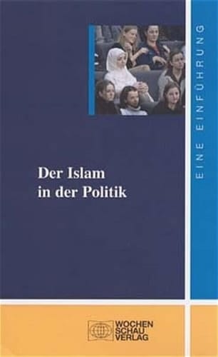 Der Islam in der Politik eine Einführung