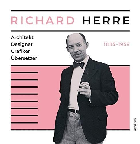 Richard Herre Architekt, Designer, Grafiker, Übersetzer 1885-1959