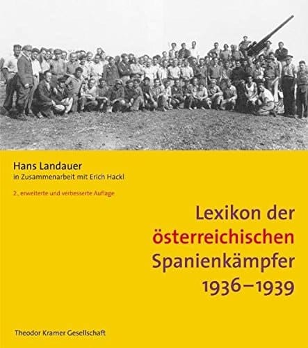 Lexikon der österreichischen Spanienkämpfer 1936 - 1939