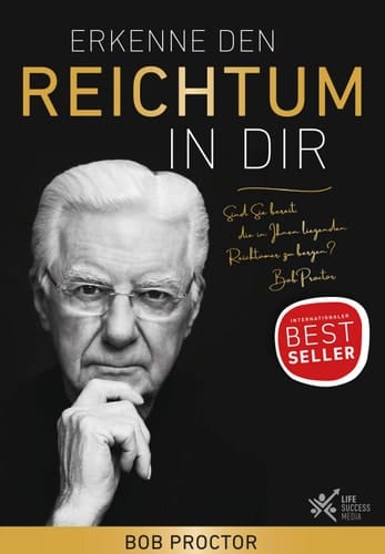 Erkenne den Reichtum in Dir jetzt können Sie die Reichtümer entdecken und für sich erschließen ; [Training für Ihren Erfolg im Leben]