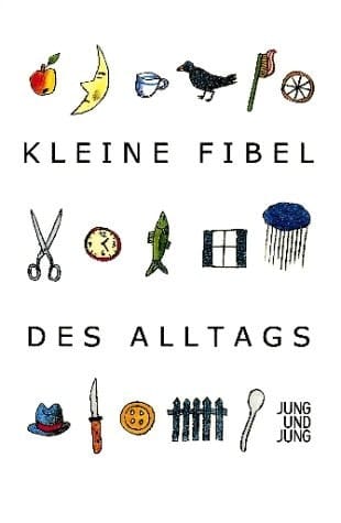 Kleine Fibel des Alltags