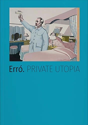 Erró private Utopia