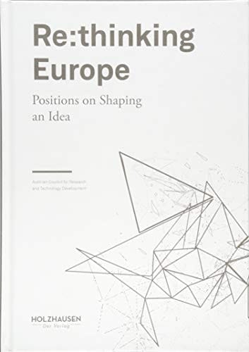 Re:thinking Europe Positions on Shaping an Idea