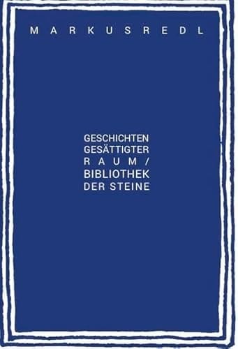 Geschichtengesättigter Raum/Bibliothek der Steine