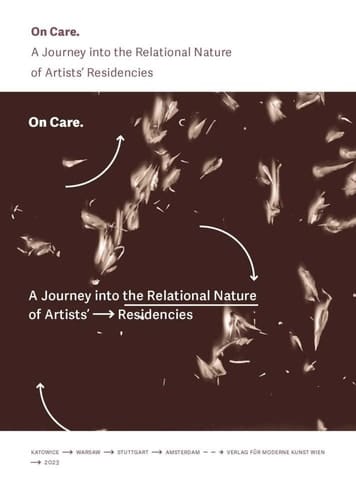 On Care A Journey Into the Relational Nature of Artists' Residencies