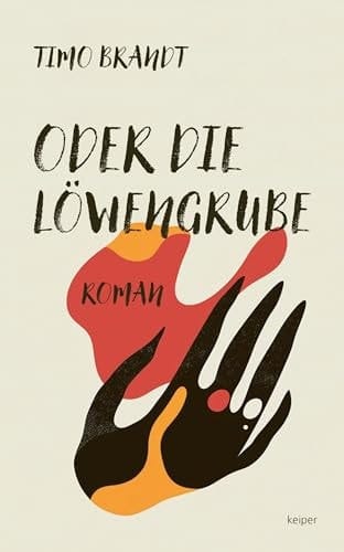 Oder die Löwengrube Roman