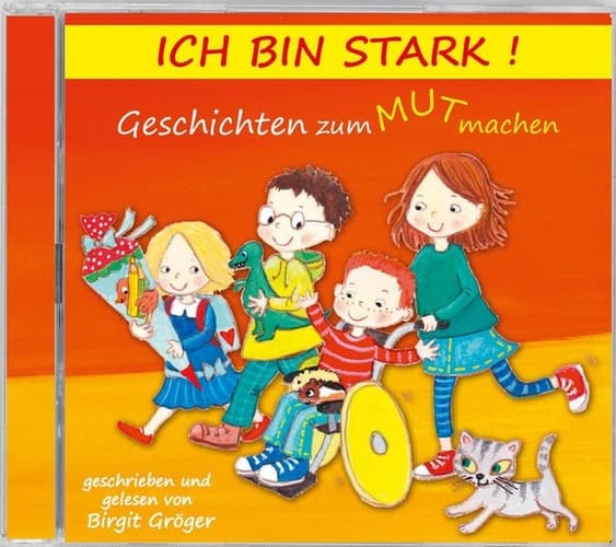 Ich bin stark! - Hörbuch Geschichten zum Mut machen