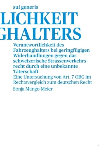Verantwortlichkeit des Fahrzeughalters bei geringfügigen Widerhandlungen gegen das schweizerische Strassenverkehrsrecht durch eine unbekannte Täterschaft