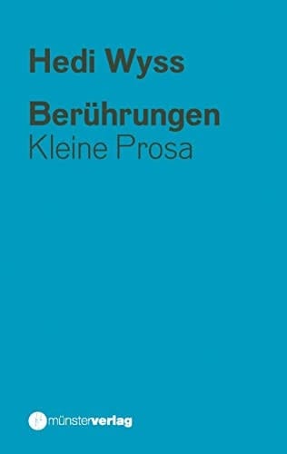 Berührungen Kleine Prosa
