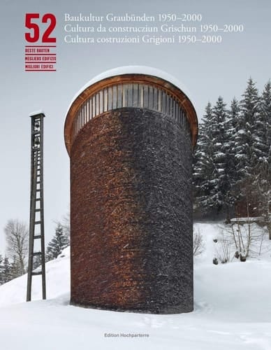 52 beste Bauten Baukultur Graubünden 1950-2000