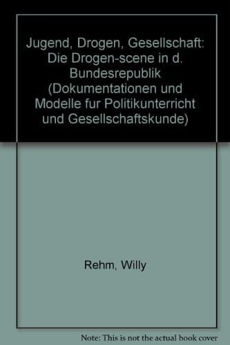 Jugend, Drogen, Gesellschaft die Drogen-scene in d. Bundesrepublik