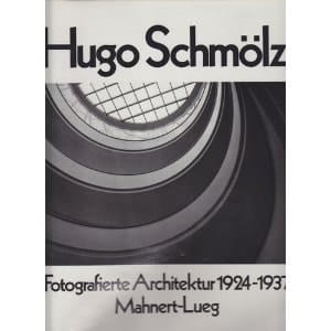 Hugo Schmölz, fotografierte Architektur, 1924-1937