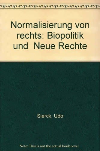 Normalisierung von rechts: Biopolitik und "Neue Rechte" (German Edition)