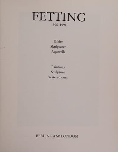 Fetting : 1990-1991 ; Paintings, Sculpture, Watercolours