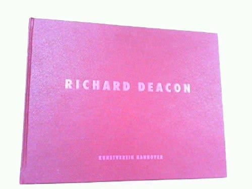 Richard Deacon : Skulpturen 1987 - 1993 ; Werkbiographie 1968 - 1993