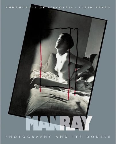 ManRay Photography and Its Double