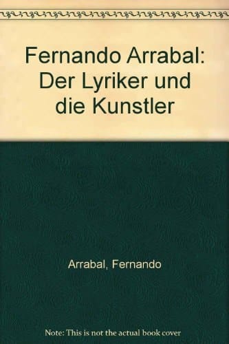 Fernando Arrabal - der Lyriker und die Künstler