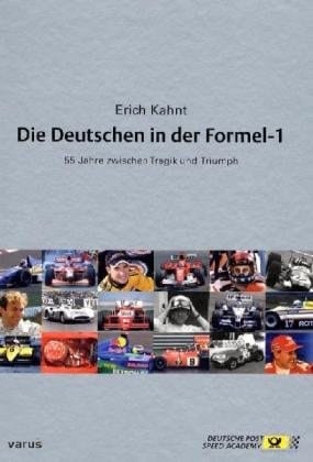 Die Deutschen in der Formel-1 55 Jahre zwischen Tragik und Triumph