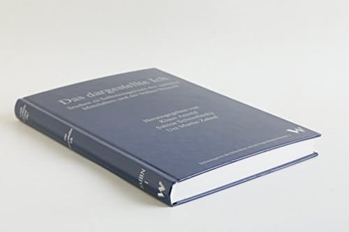 Das dargestellte Ich: Studien zu Selbstzeugnissen des späteren Mittelalters und der frühen Neuzeit (Selbstzeugnisse des Mittelalters und der beginnenden Neuzeit) (German Edition)