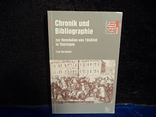 Chronik und Bibliographie zur Revolution von 1848/49 in Thüringen