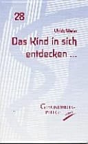 Das Kind in sich entdecken